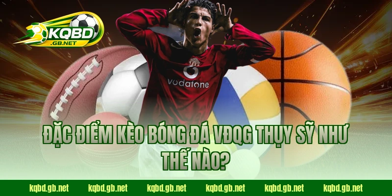 Đặc điểm kèo bóng đá VĐQG Thụy Sỹ như thế nào?